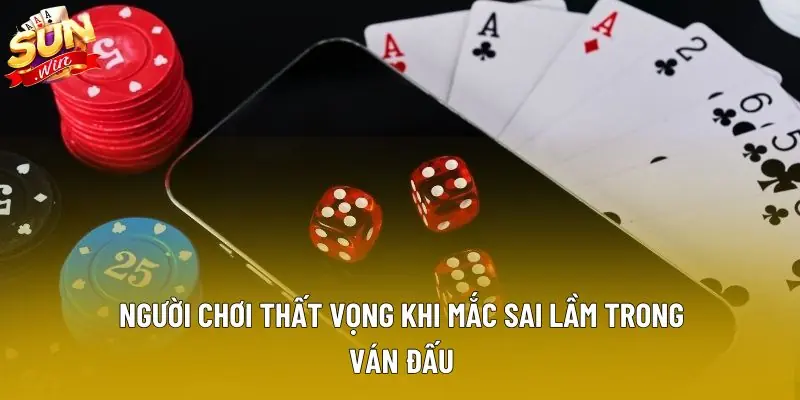 Người chơi thất vọng khi mắc sai lầm trong ván đấu Người chơi thất vọng khi mắc sai lầm trong ván đấu